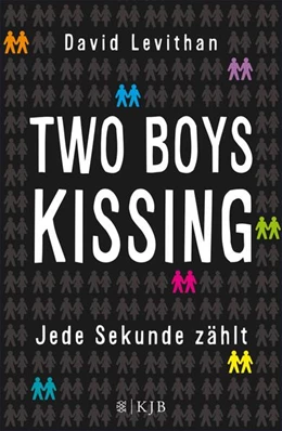 Abbildung von Levithan | Two Boys Kissing - Jede Sekunde zählt | 1. Auflage | 2015 | beck-shop.de