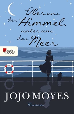 Abbildung von Moyes | Über uns der Himmel, unter uns das Meer | 1. Auflage | 2016 | beck-shop.de