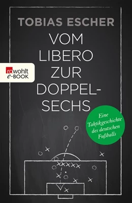 Abbildung von Escher | Vom Libero zur Doppelsechs | 1. Auflage | 2016 | beck-shop.de