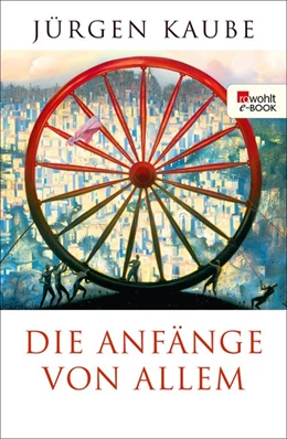Abbildung von Kaube | Die Anfänge von allem | 1. Auflage | 2017 | beck-shop.de