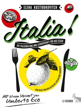 Abbildung von Kostioukovitch | Italia! Die Italiener und ihre Leidenschaft für das Essen | 1. Auflage | 2015 | beck-shop.de