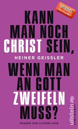 Abbildung von Geißler | Kann man noch Christ sein, wenn man an Gott zweifeln muss? | 1. Auflage | 2017 | beck-shop.de
