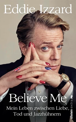 Abbildung von Izzard | Believe Me | 1. Auflage | 2017 | beck-shop.de