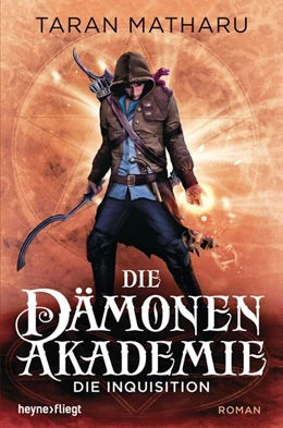 Abbildung von Matharu | Die Dämonenakademie - Die Inquisition | 1. Auflage | 2017 | beck-shop.de