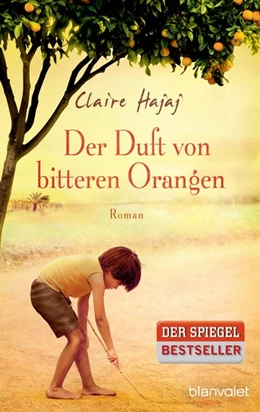Abbildung von Hajaj | Der Duft von bitteren Orangen | 1. Auflage | 2016 | beck-shop.de