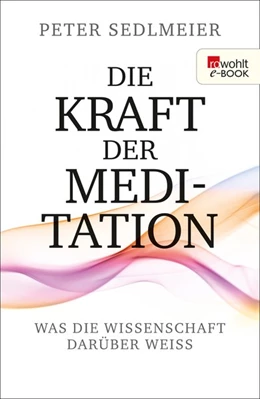 Abbildung von Sedlmeier | Die Kraft der Meditation | 1. Auflage | 2016 | beck-shop.de