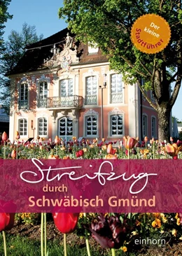 Abbildung von Streifzug durch Schwäbisch Gmünd | 1. Auflage | 2017 | beck-shop.de