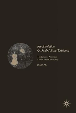 Abbildung von Abe | Rural Isolation and Dual Cultural Existence | 1. Auflage | 2017 | beck-shop.de