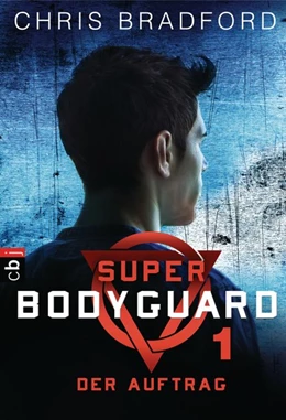 Abbildung von Bradford | Super Bodyguard - Der Auftrag | 1. Auflage | 2017 | beck-shop.de