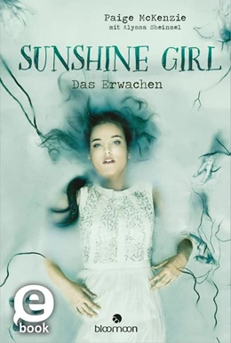 Abbildung von McKenzie / Sheinmel | Sunshine Girl - Das Erwachen (Sunshine Girl 2) | 1. Auflage | 2017 | beck-shop.de