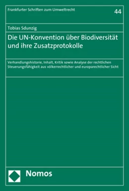 Abbildung von Sdunzig | Die UN-Konvention über Biodiversität und ihre Zusatzprotokolle | 1. Auflage | | 44 | beck-shop.de