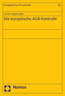 Abbildung von Appenzeller | Die europäische AGB-Kontrolle | 1. Auflage | 2017 | 51 | beck-shop.de