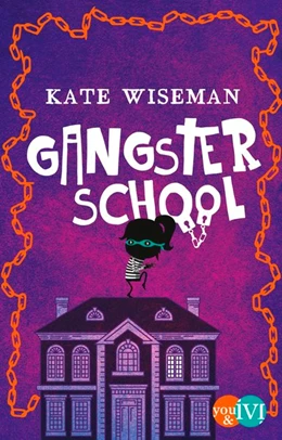 Abbildung von Wiseman | Gangster School | 1. Auflage | 2017 | beck-shop.de