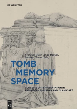 Abbildung von Giese / Thome | Tomb – Memory – Space | 1. Auflage | 2018 | beck-shop.de