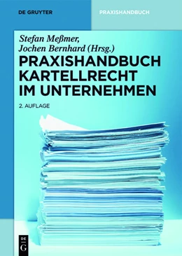 Abbildung von Meßmer / Bernhard (Hrsg.) | Praxishandbuch Kartellrecht im Unternehmen | 2. Auflage | 2018 | beck-shop.de