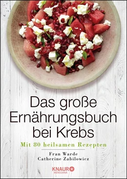 Abbildung von Warde / Zabilowicz | Das große Ernährungsbuch bei Krebs | 1. Auflage | 2017 | beck-shop.de