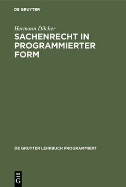 Abbildung von Dilcher | Sachenrecht in programmierter Form | 2. Auflage | 1972 | beck-shop.de