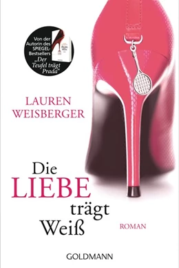Abbildung von Weisberger | Die Liebe trägt Weiß | 1. Auflage | 2017 | beck-shop.de