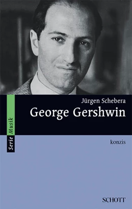 Abbildung von Schebera | George Gershwin | 1. Auflage | 2017 | beck-shop.de