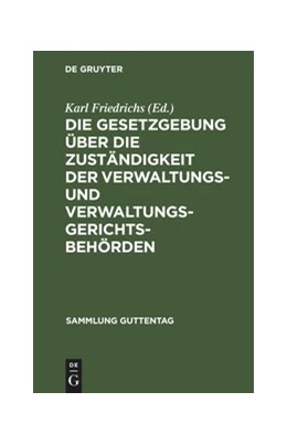 Abbildung von Friedrichs | Die Gesetzgebung über die Zuständigkeit der Verwaltungs- und Verwaltungsgerichtsbehörden | 3. Auflage | 1927 | 42 | beck-shop.de