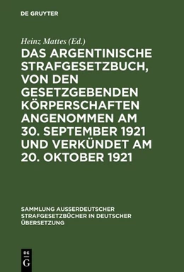 Abbildung von Mattes | Das argentinische Strafgesetzbuch, von den gesetzgebenden Körperschaften angenommen am 30. September 1921 und verkündet am 20. Oktober 1921 | 1. Auflage | 1957 | 71 | beck-shop.de