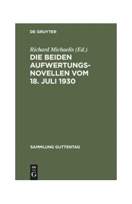 Abbildung von Michaelis | Die beiden Aufwertungsnovellen vom 18. Juli 1930 | 1. Auflage | 1930 | 178 | beck-shop.de