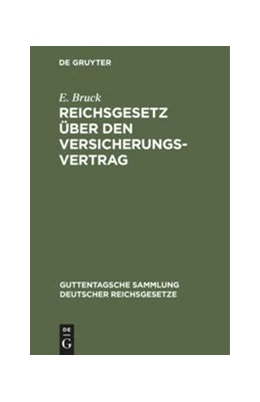 Abbildung von Bruck | Reichsgesetz über den Versicherungsvertrag | 7. Auflage | 1932 | 83 | beck-shop.de