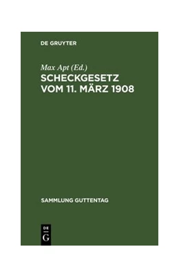 Abbildung von Apt | Scheckgesetz vom 11. März 1908 | 1. Auflage | 1908 | 85 | beck-shop.de