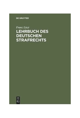 Abbildung von Liszt | Lehrbuch des deutschen Strafrechts | 12. Auflage | 1903 | beck-shop.de