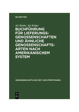 Abbildung von Renke / Kröger | Buchführung für Lieferungsgenossenschaften und ähnliche Genossenschaftsarten nach amerikanischem System | 1. Auflage | 1917 | 16 | beck-shop.de