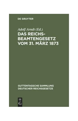 Abbildung von Arndt | Das Reichsbeamtengesetz vom 31. März 1873 | 3. Auflage | 1923 | 82 | beck-shop.de