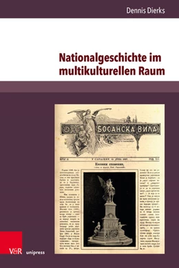 Abbildung von Dierks | Nationalgeschichte im multikulturellen Raum | 1. Auflage | 2024 | beck-shop.de