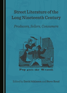 Abbildung von Atkinson / Roud | Street Literature of the Long Nineteenth Century | 1. Auflage | 2017 | beck-shop.de