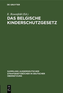 Abbildung von Rosenfeld | Das belgische Kinderschutzgesetz | 1. Auflage | 1912 | 37 | beck-shop.de