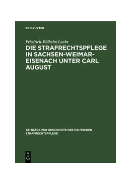 Abbildung von Lucht | Die Strafrechtspflege in Sachsen-Weimar-Eisenach unter Carl August | 1. Auflage | 1929 | 1 | beck-shop.de