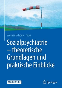 Abbildung von Schöny | Sozialpsychiatrie - theoretische Grundlagen und praktische Einblicke | 1. Auflage | 2017 | beck-shop.de