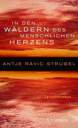 Abbildung von Strubel | In den Wäldern des menschlichen Herzens | 1. Auflage | 2016 | beck-shop.de