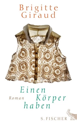 Abbildung von Giraud | Einen Körper haben | 1. Auflage | 2016 | beck-shop.de