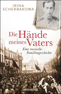 Abbildung von Scherbakowa | Die Hände meines Vaters | 1. Auflage | 2017 | beck-shop.de