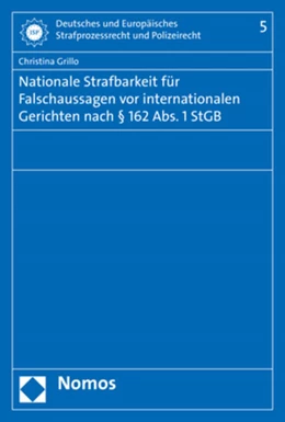 Abbildung von Grillo | Nationale Strafbarkeit für Falschaussagen vor internationalen Gerichten nach § 162 Abs. 1 StGB | 1. Auflage | 2017 | 5 | beck-shop.de