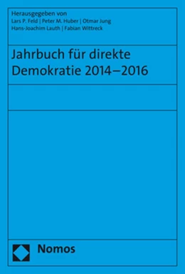 Abbildung von Feld / Huber | Jahrbuch für direkte Demokratie 2014-2016 | 1. Auflage | 2018 | beck-shop.de
