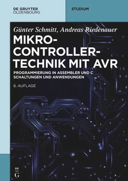 Abbildung von Schmitt / Riedenauer | Mikrocontrollertechnik mit AVR | 6. Auflage | 2019 | beck-shop.de