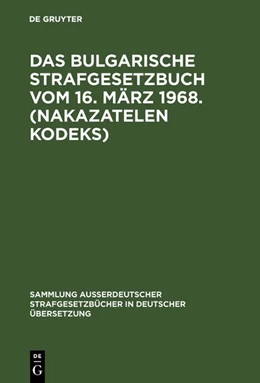 Abbildung von Das bulgarische Strafgesetzbuch vom 16. März 1968. (Nakazatelen kodeks) | 1. Auflage | 1973 | 93 | beck-shop.de