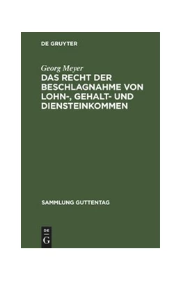 Abbildung von Meyer | Das Recht der Beschlagnahme von Lohn-, Gehalt- und Diensteinkommen | 7. Auflage | 1930 | 55 | beck-shop.de