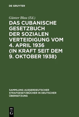 Abbildung von Blau | Das cubanische Gesetzbuch der sozialen Verteidigung vom 4. April 1936 (in Kraft seit dem 9. Oktober 1938) | 1. Auflage | 1957 | 72 | beck-shop.de
