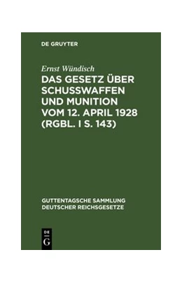 Abbildung von Wündisch | Das Gesetz über Schusswaffen und Munition vom 12. April 1928 (RGBl. I S. 143) | 1. Auflage | 1928 | 173 | beck-shop.de