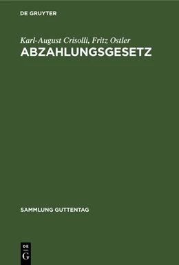 Abbildung von Crisolli / Ostler | Abzahlungsgesetz | 5. Auflage | 1958 | 34 | beck-shop.de