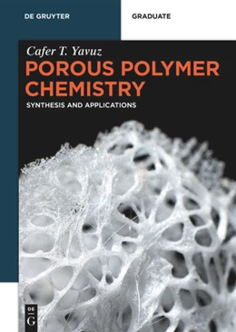 Abbildung von Yavuz | Porous Polymer Chemistry | 1. Auflage | 2026 | beck-shop.de