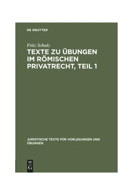 Abbildung von Schulz | Texte zu Übungen im Römischen Privatrecht, Teil 1 | 1. Auflage | 1925 | 1 | beck-shop.de