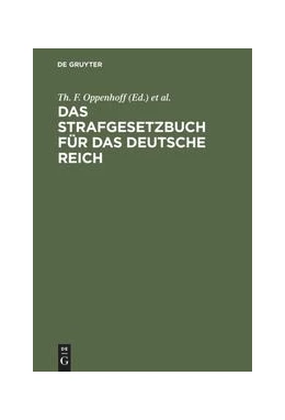 Abbildung von Oppenhoff / Deutschland <Deutsches Reich> | Das Strafgesetzbuch für das Deutsche Reich | 7. Auflage | 1879 | beck-shop.de